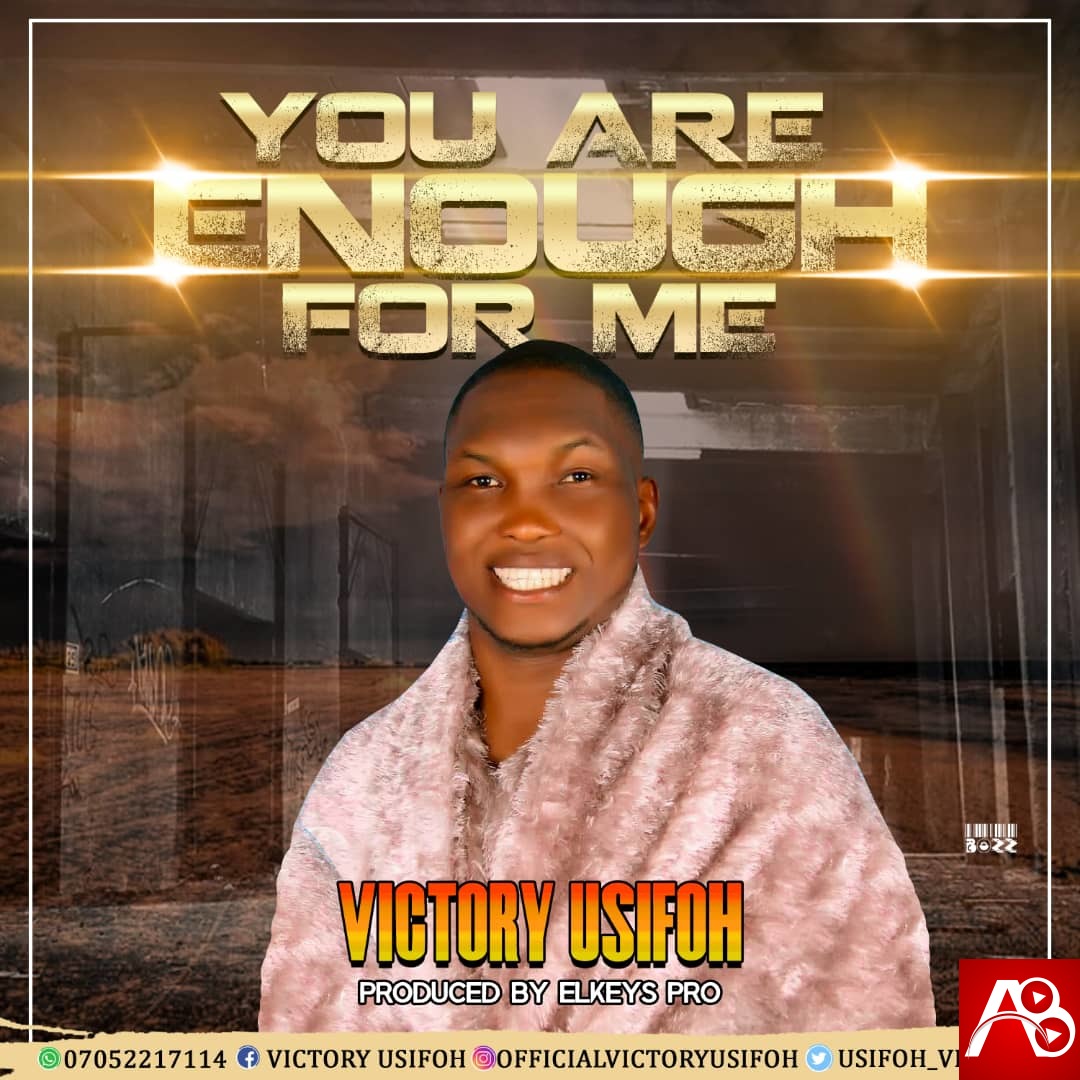 Victory Usifoh - You Are Enough For Me
