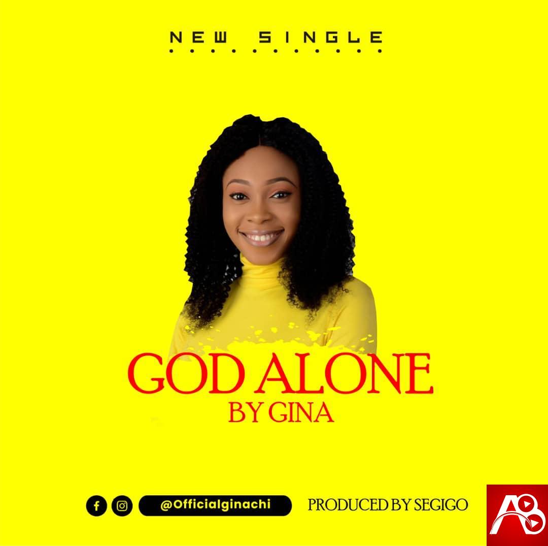 Gina ,God Alone,