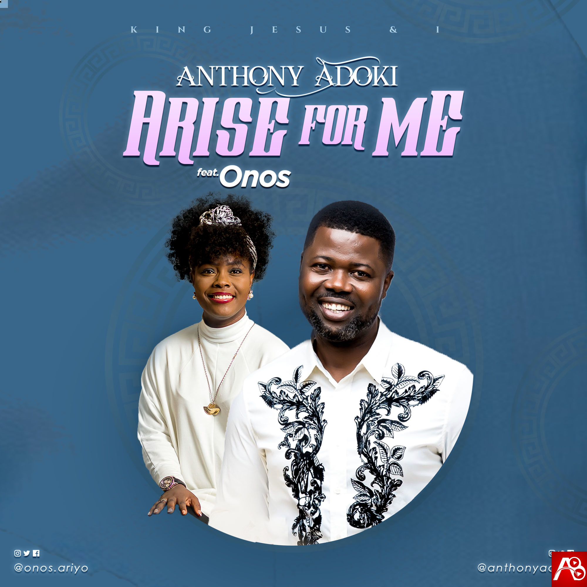 Arise For Me - Anthony Adoki Ft. Onos Ariyo