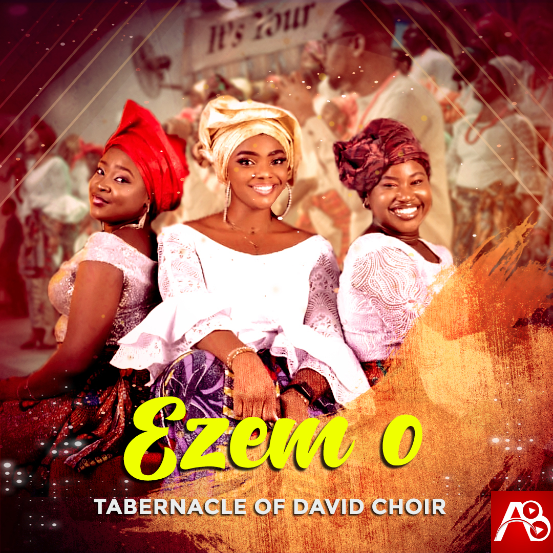 Tabernacle of David Choir Ezem O