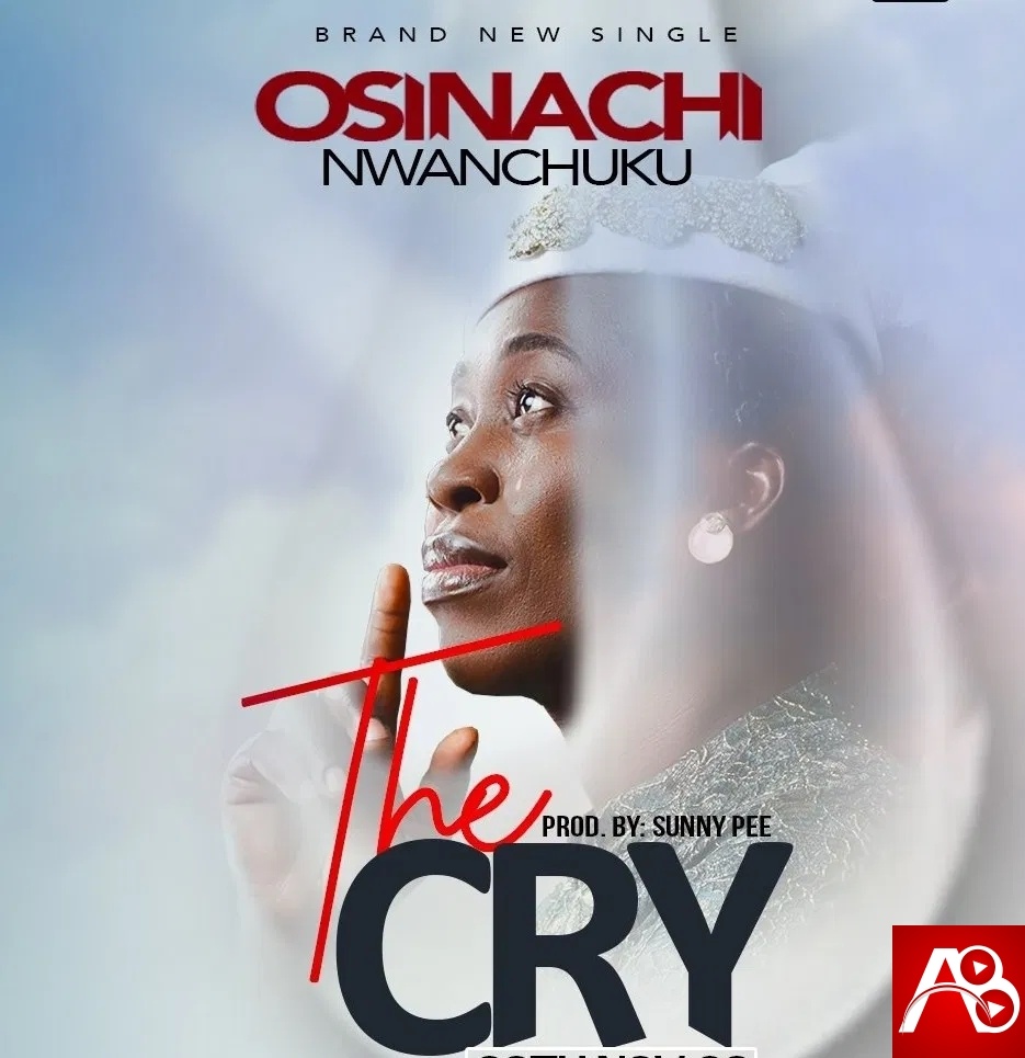 Osinachi Nwachukwu The Cry