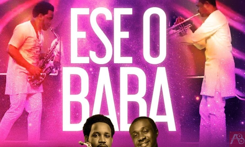 Beejay Sax Ese O Baba ft. Nathaniel Bassey