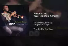 You Are God by Nathaniel Bassey