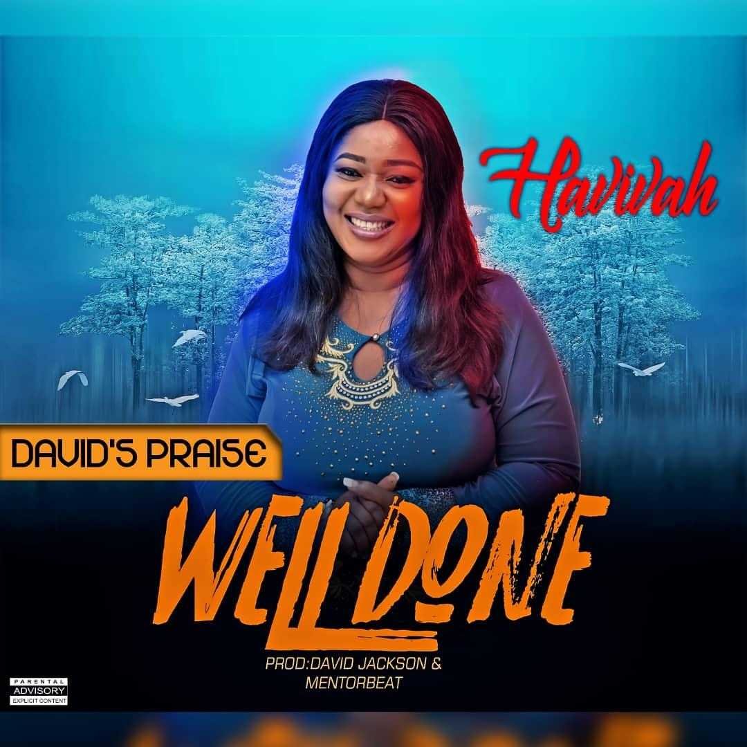 Audio Havivah Well Done Iamhavivah Gospel Songs 22 Allbaze Com