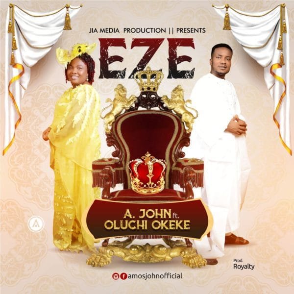 [DOWNLOAD] A. John ft Princess Oluchi Okeke Eze [Mp3 Download