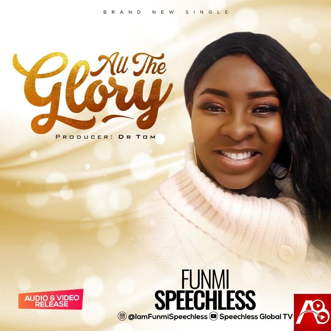 Funmi Speechless - All The Glory - Allbaze.com