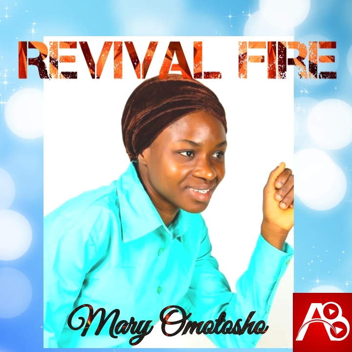 Revival Fire Mary Omotosho