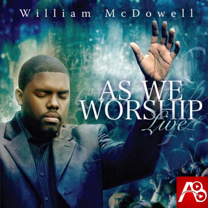 William McDowell ,I Give Myself Away,William McDowell I Give Myself Away ,Gospel Songs, Nigerian Gospel Music, Gospel Vibes,
