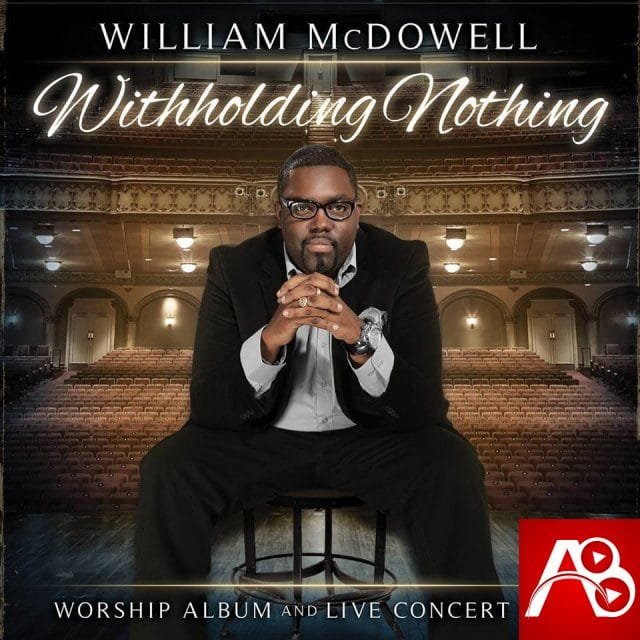 William McDowell – Withholding Nothing Medley