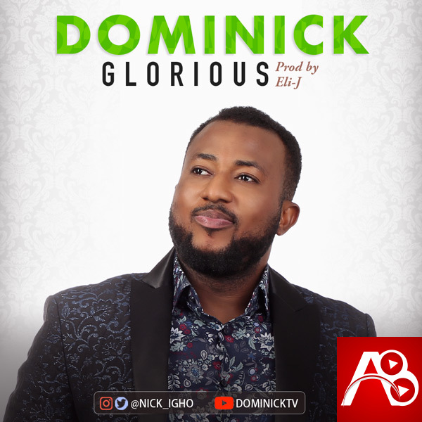Dominick - Glorious