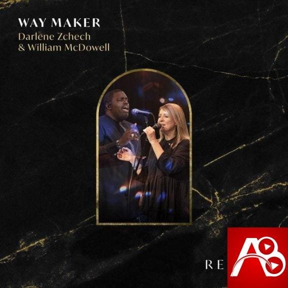 Darlene Zschech ,William McDowell, Way Maker