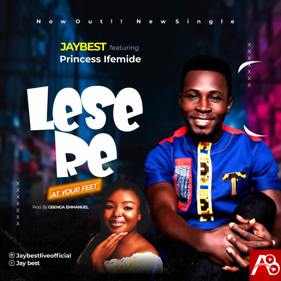 Jaybest - Lese re ft Gbenga Emmanuel