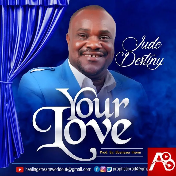 Jude Destiny , Jude Destiny Your Love ,Gospel Songs, Nigerian Gospel Music, Gospel Vibes,