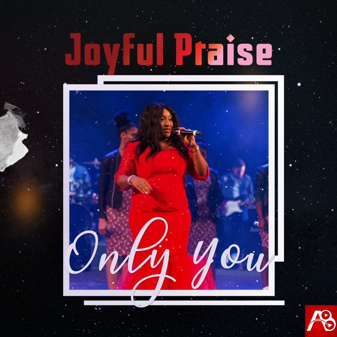 Joyful Praise - Only You (Artwork)