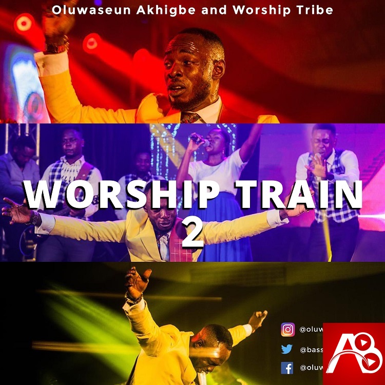WORSHIP TRAIN 2 with Oluwaseun Akhigbe