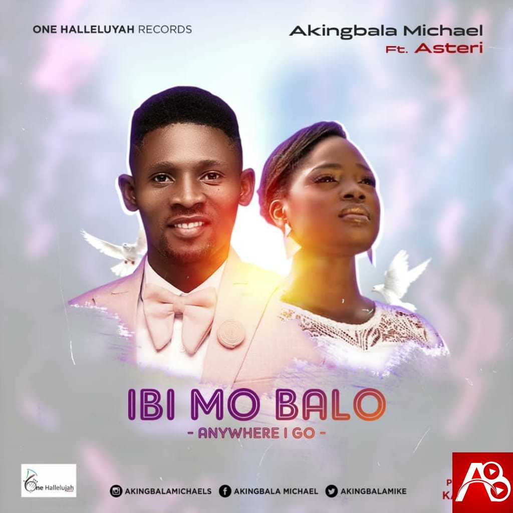 IBI MO BA LO by Micheal Akingbala ft Esther Obaleye
