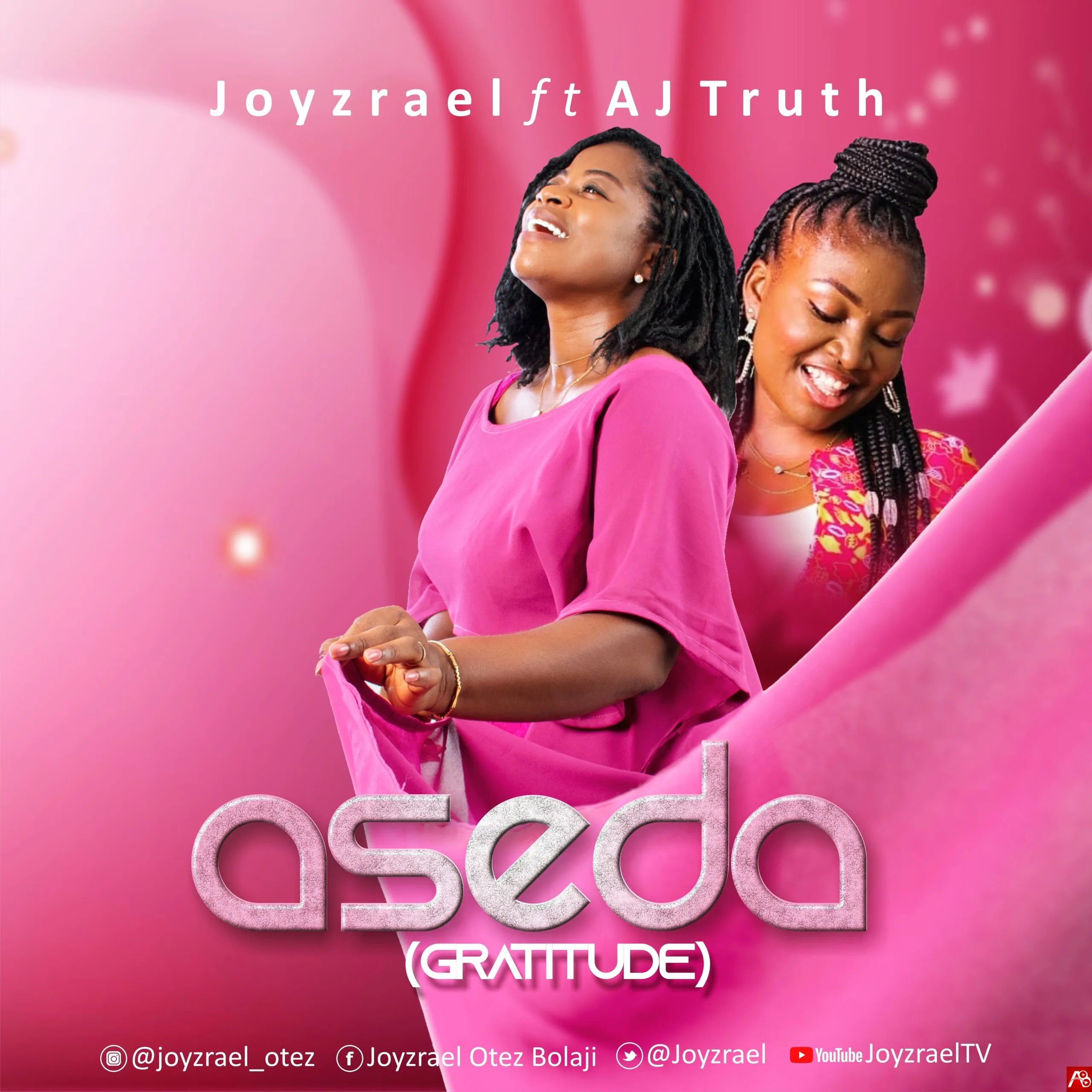 Joyzrael - ASEDA (GRATITUDE) Ft AJ Truth