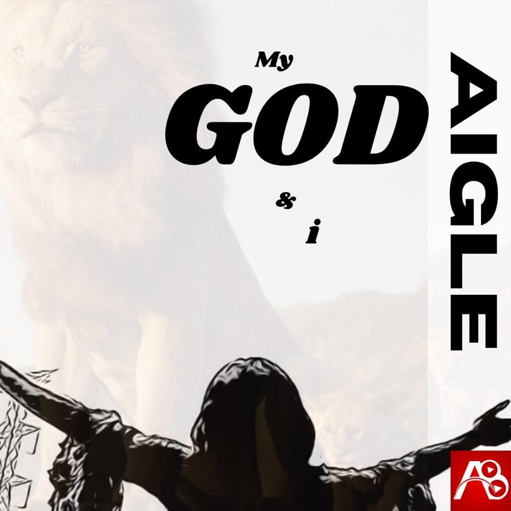 My God and I" - Aigle