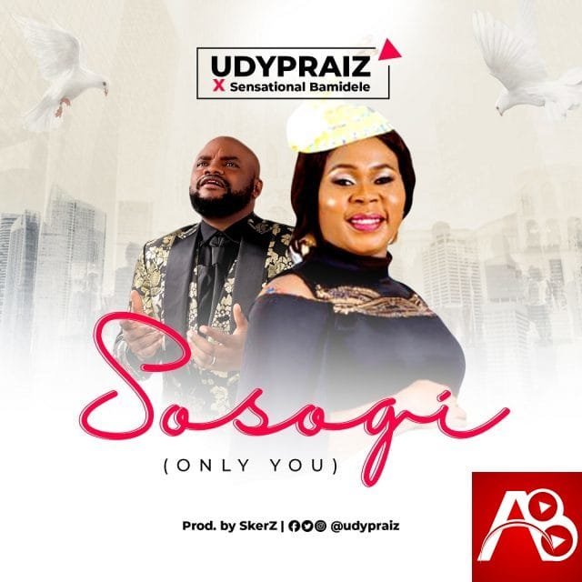 Udypraiz-ft.-Sensational-Bamidele-SOSOGI-640x640-1