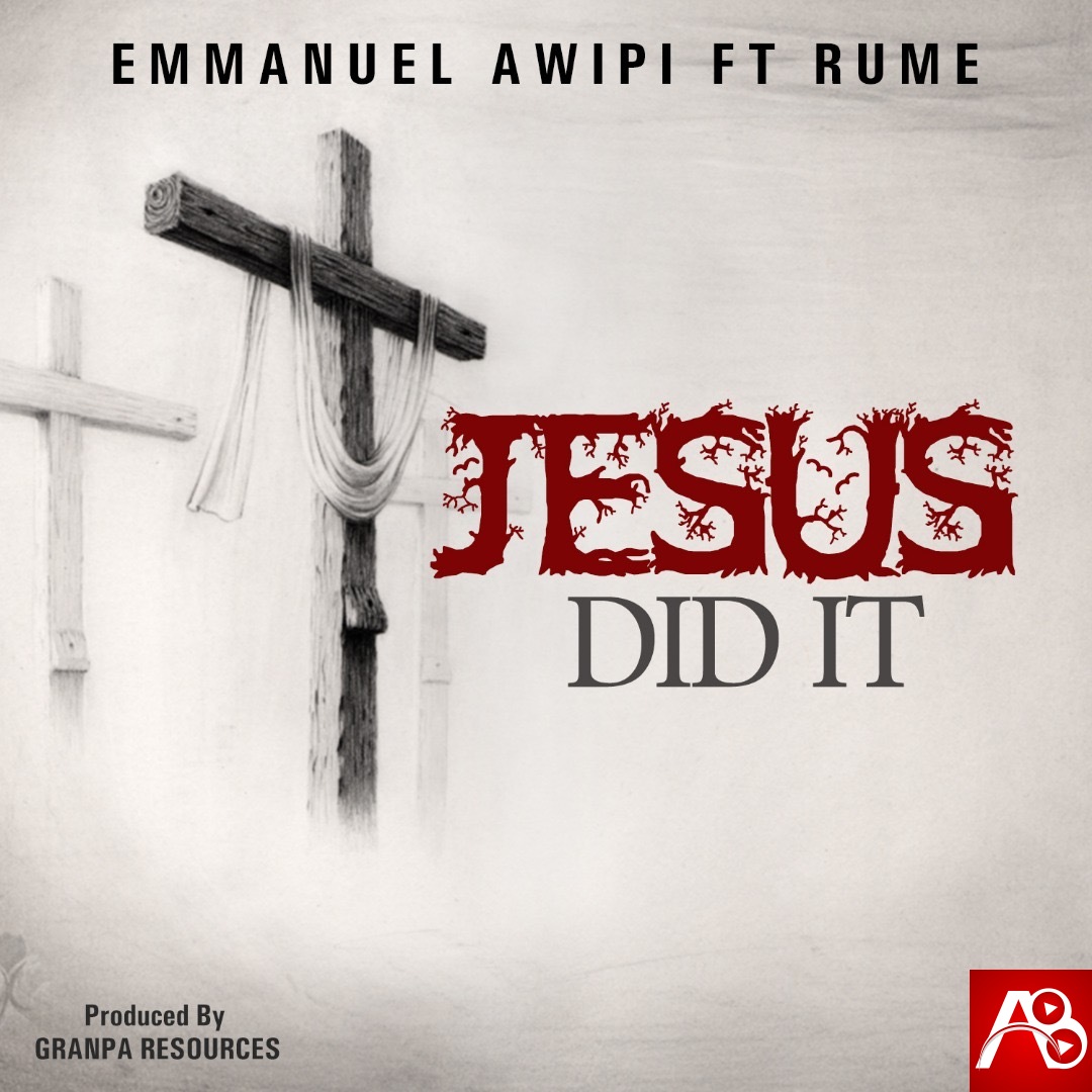 Emmanuel Awipi A.k.a Grandpa New Song "Jesus Did It