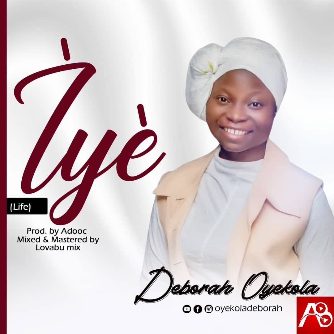 Deborah Oyekola IYE prod by Adooc