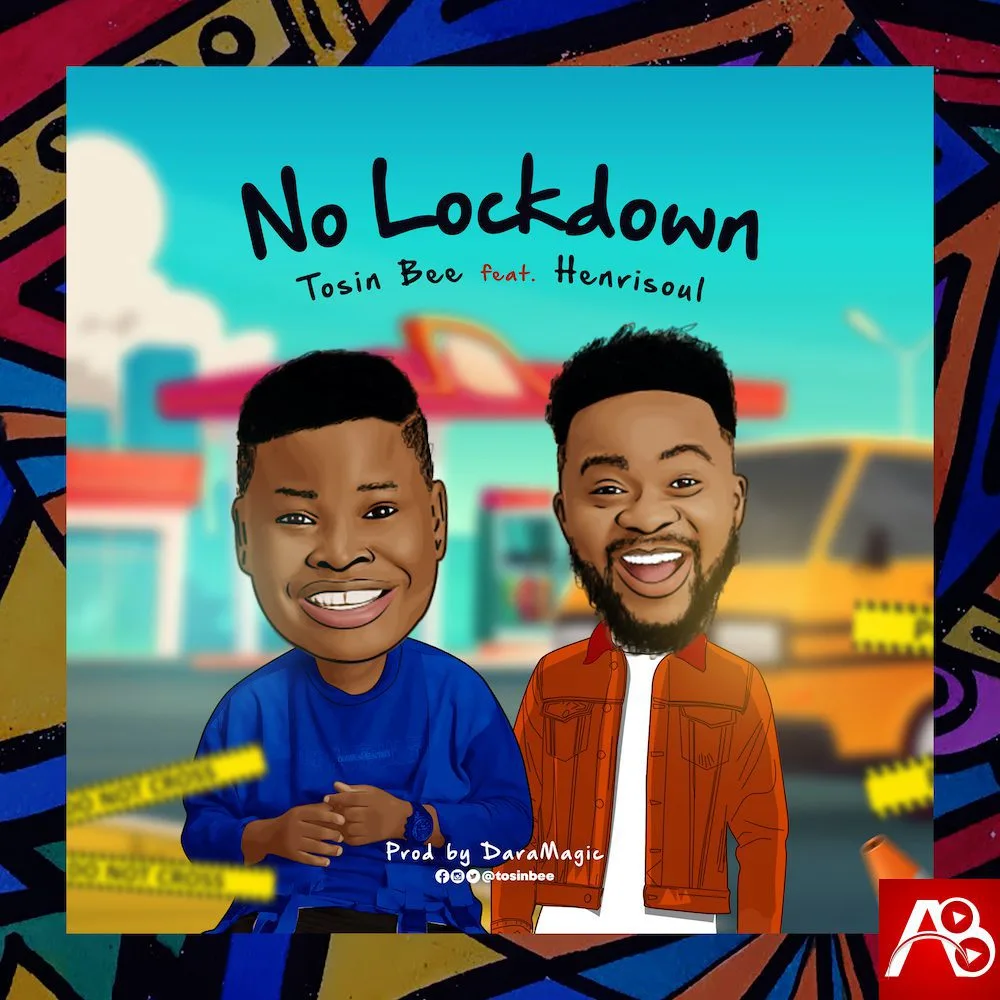 No Lockdown ,Tosin Bee