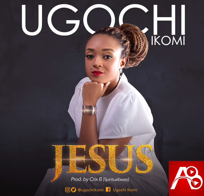 Ugochi Ikomi , Jesus,Ugochi Ikomi Jesus 