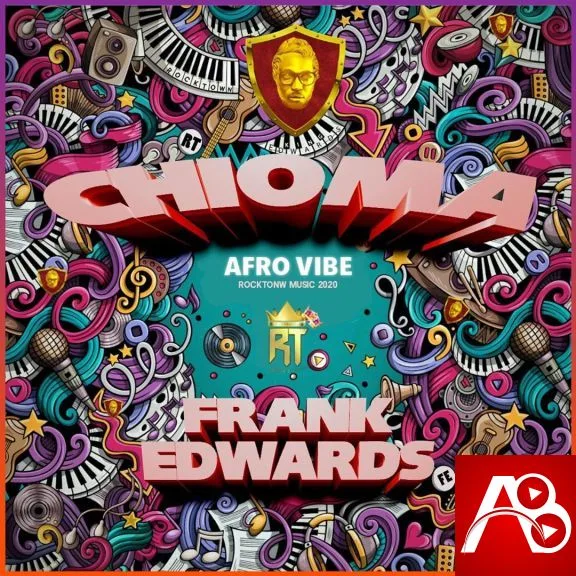 Frank Edwards Chioma Afro Vibe,