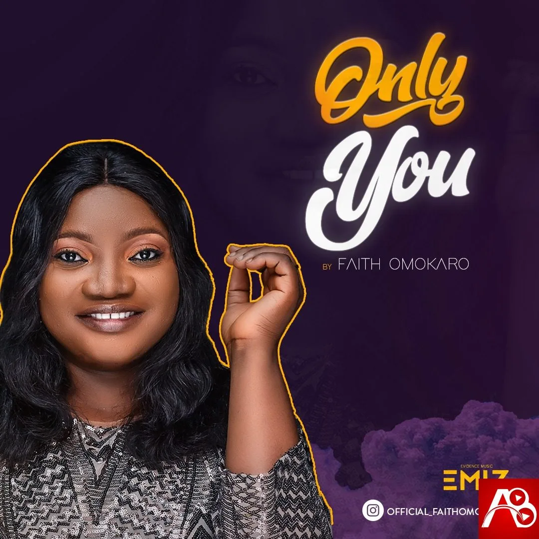 Faith Omokaro Only You 