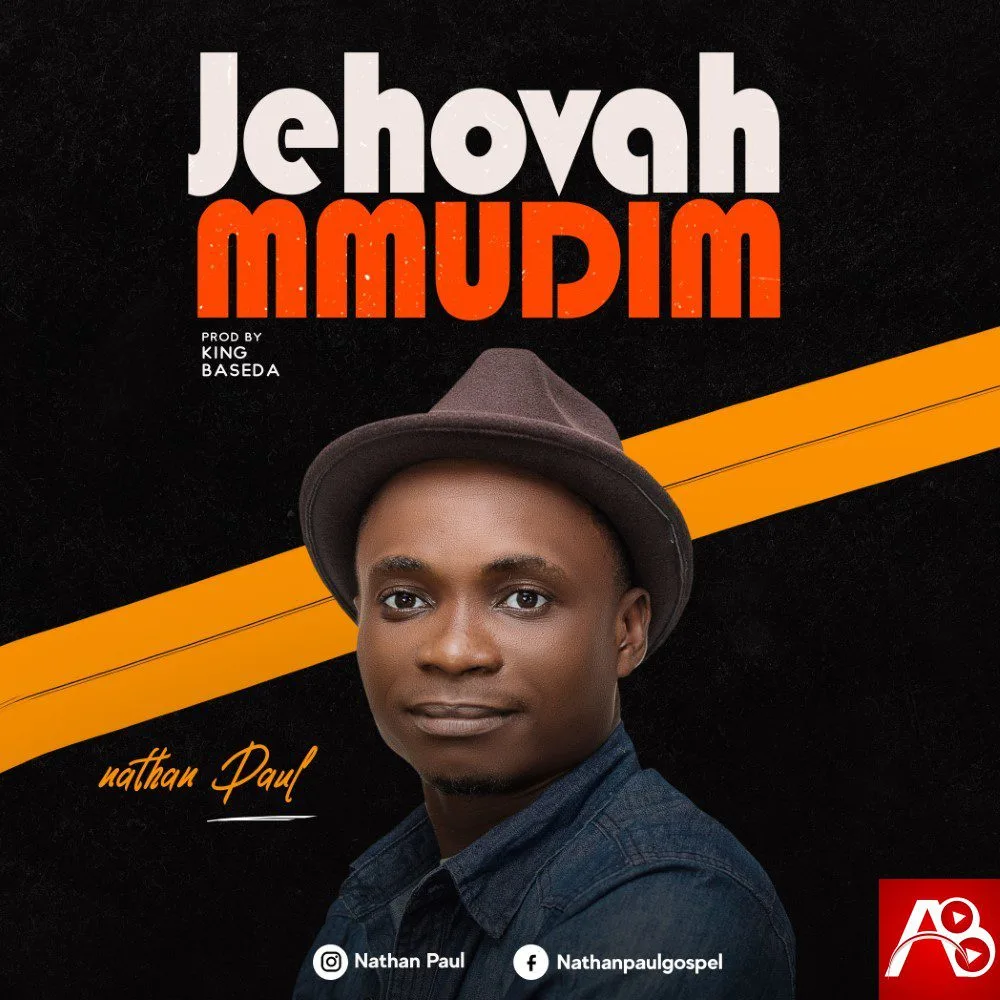Nathan Paul,Jehovah Mmudim,Nathan Paul Jehovah Mmudim ,AllBaze,Get More Music @AllBaze.com, Download Naija Gospel songs, DOWNLOAD NIGERIAN GOSPEL MUSICE,Free Gospel Music Download,Gospel MP3, Gospel Music,Gospel Naija,GOSPEL SONGS,LATEST NAIJA GOSPEL MUSIC,Latest Nigeria Gospel Songs,Nigeria