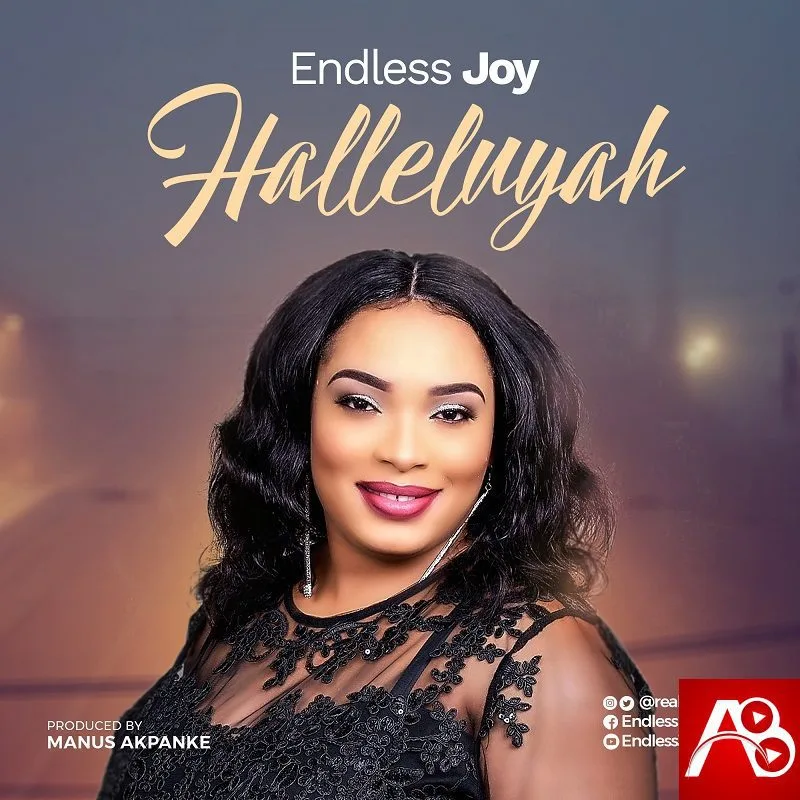 Endless Joy,Halleluyah,Endless Joy Halleluyah ,AllBaze,CHRISTIAN MUSIC,Christian Song,Christian Songs,Download MP3,Download Naija Gospel songs, DOWNLOAD NIGERIAN GOSPEL MUSICE,Free Gospel Music