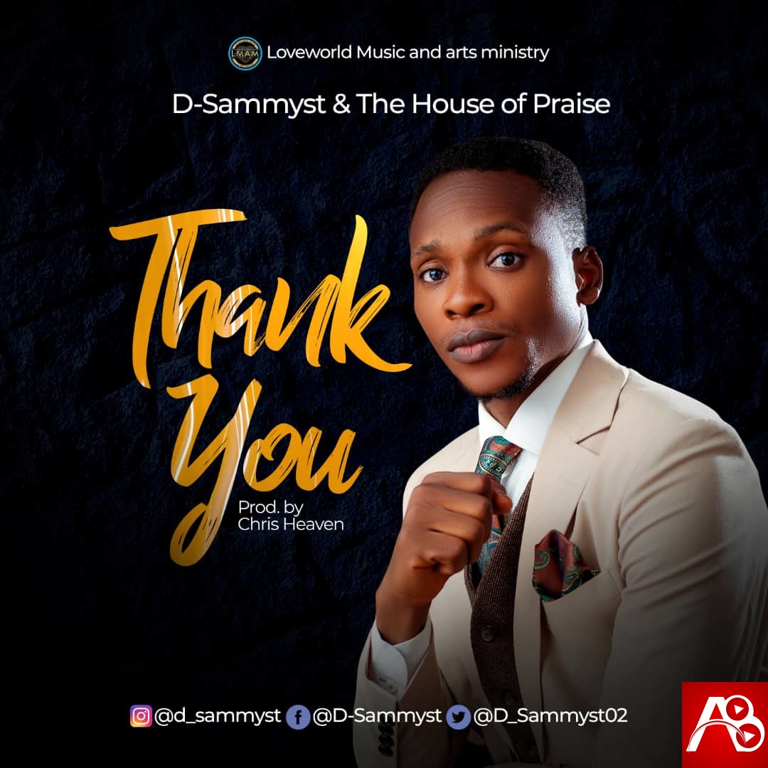 D-Sammyst & The House of Praise - Thank You