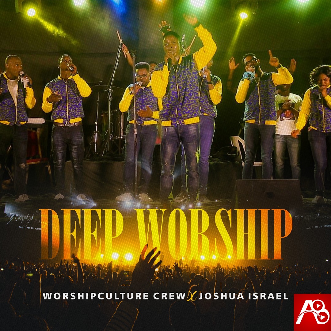 Deep Worship With Worshipculture Crew + Joshua Israel PF