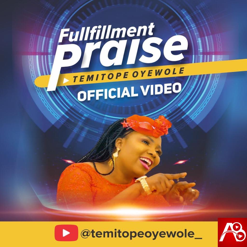 Temitope Oyewole Fulfilment Praise
