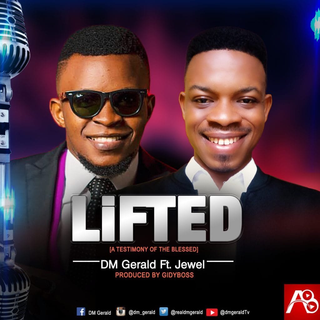 DM Gerald ft Minister Jewel - Lifted