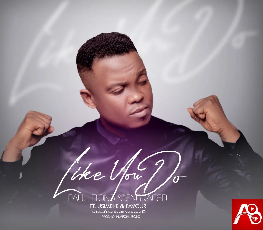 Paul Idiong,Engraced,Like You Do , Christian Song Christian Song,Christian Songs Christian Songs, Download Naija Gospel songs ,Download Naija Gospel song, DOWNLOAD NIGERIAN GOSPEL MUSIC,Ghana Gospel Music, Free Gospel Music Download,Gospel Music Download,Ghanaian Gospel Mp3,Ghanaian Music,Get More Music @AllBaze.com,Gospel MP3, Gospel Music, Gospel Naija ,GOSPEL SONGS, LATEST NAIJA GOSPEL MUSIC, Latest Nigeria Gospel Songs, Latest Nigeria Gospel Song, Naija Loaded Gospel,Nigeria Gospel Music, Nigeria Gospel Song, Nigeria gospel songs, Nigerian Gospel Artists,Nigerian Gospel Singers, NIGERIAN GOSPEL MUSIC,Ghanaian Gospel Songs,Ghanaian Mp3,