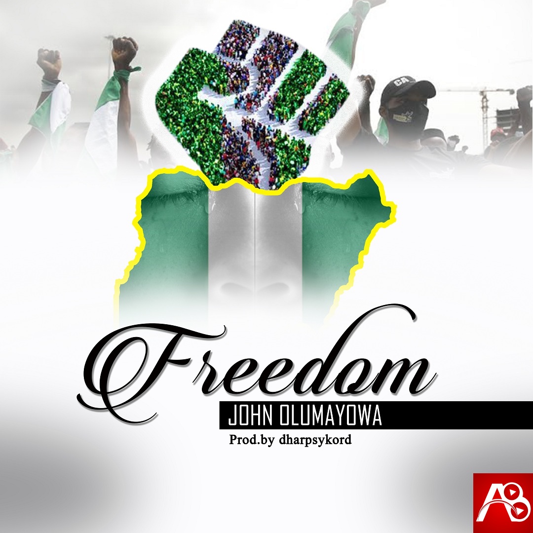 John Olumayowa,Freedom,John Olumayowa Freedom