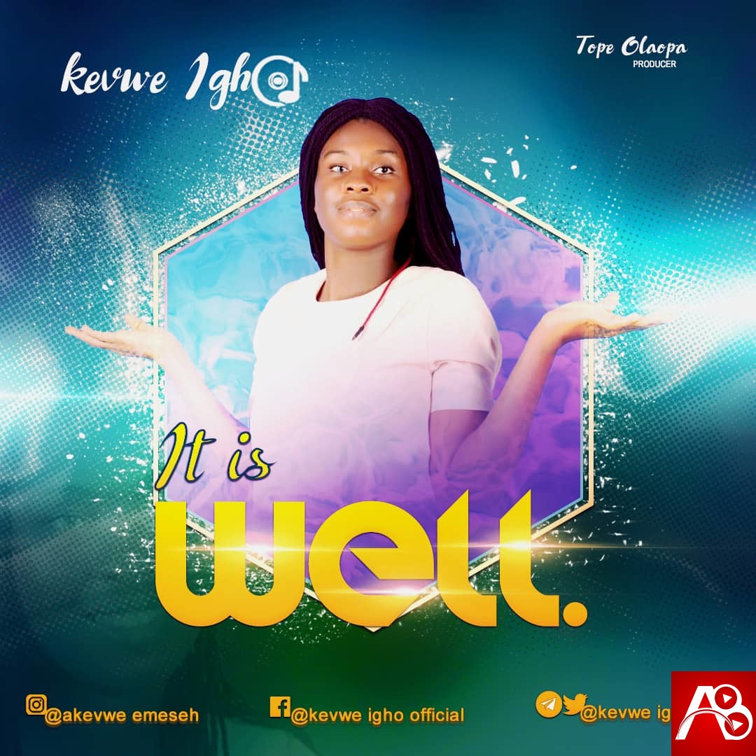 Kevwe Igho - It is Well
