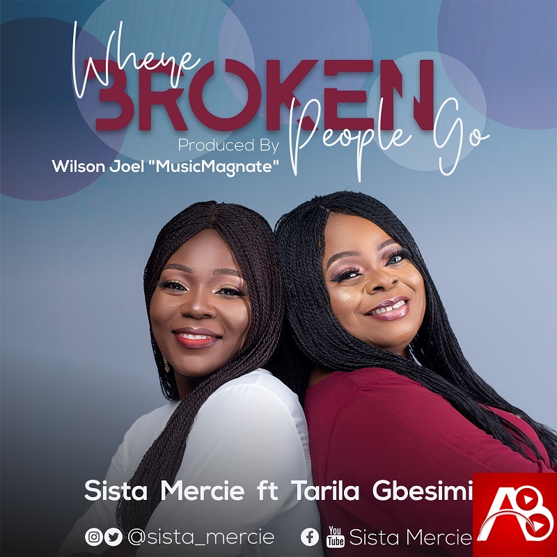 Sista Mercie - Where Broken People Go Feat. Tarila Gbesimi