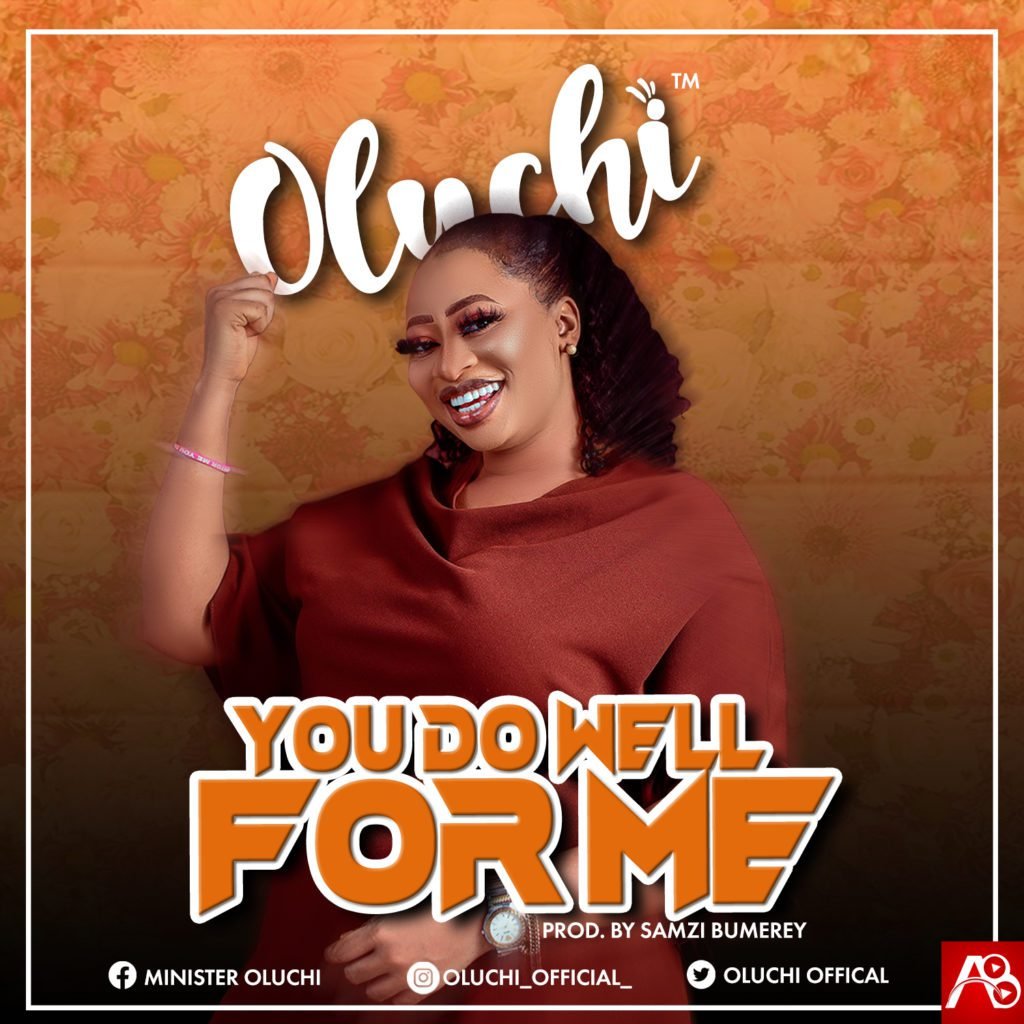 Oluchi - You Do Well For Me