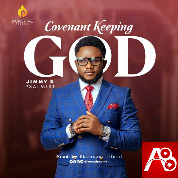 Jimmy D Psalmist Covenant Keeping God 