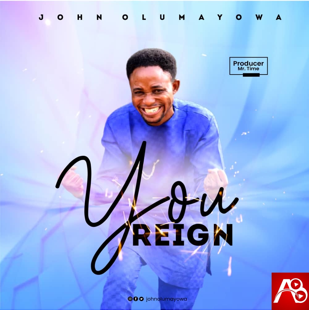 John Olumayowa - You Reign