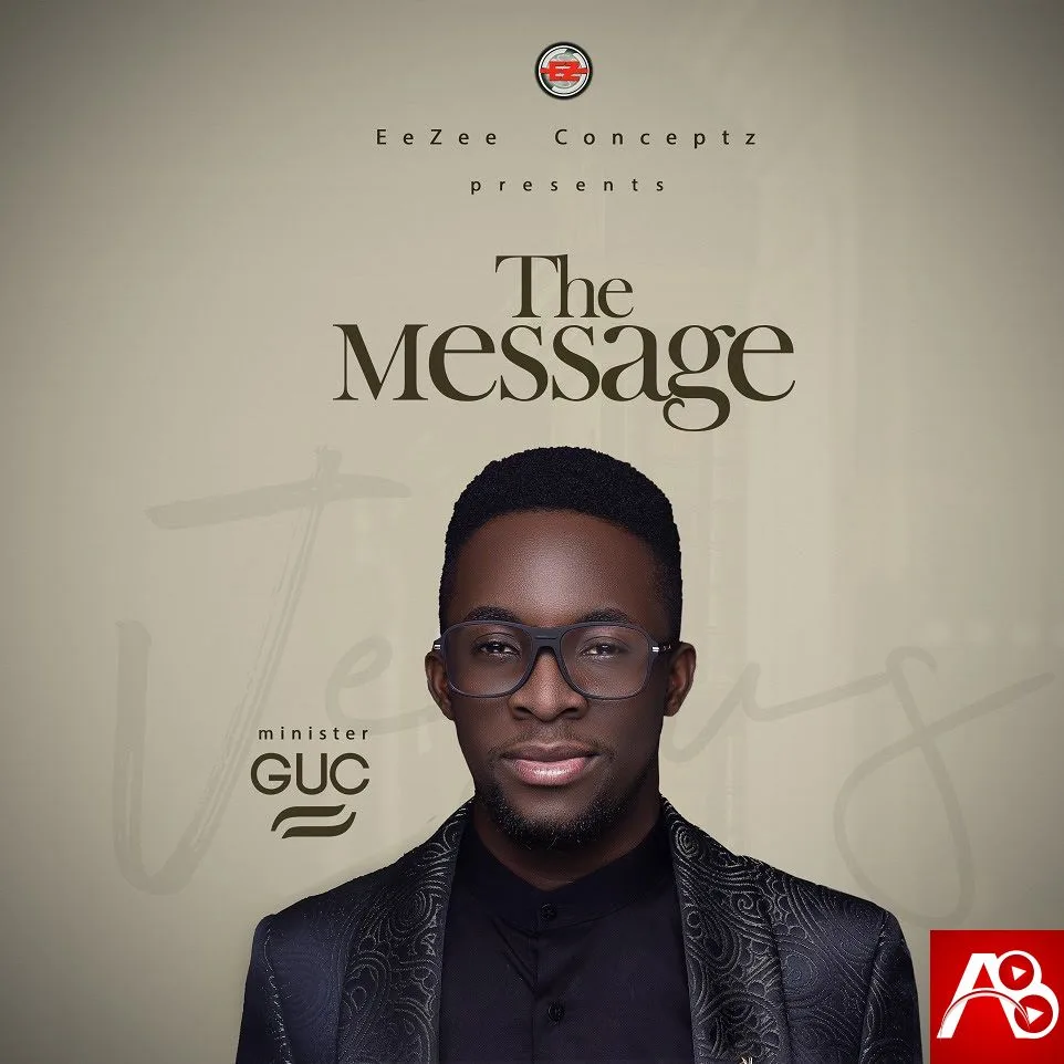 Minister GUC Album The Message Nkem