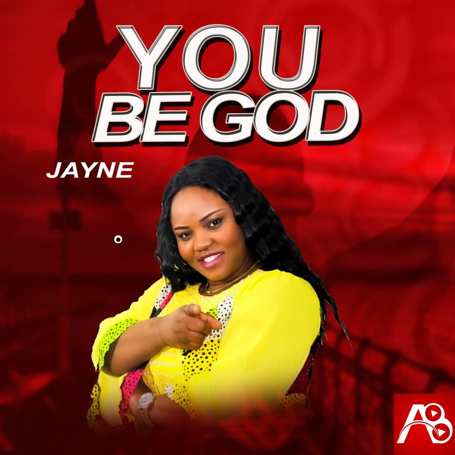 Minister Jayne - You Be God