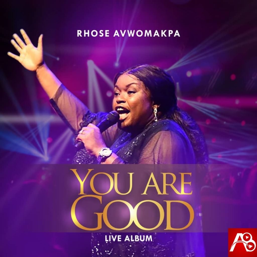 Rhose Avwomakpa You are Good (Live)
