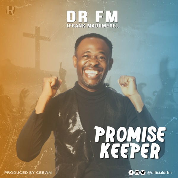 DR FM - PROMISE KEEPER
