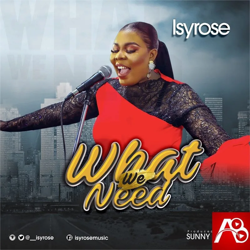 IsyRose – What We Need 