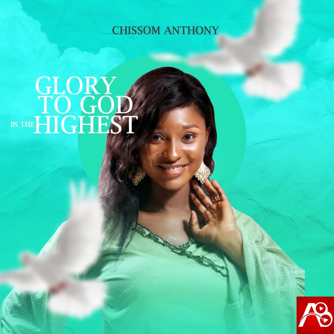 Chissom Anthony - Glory to God in the highest