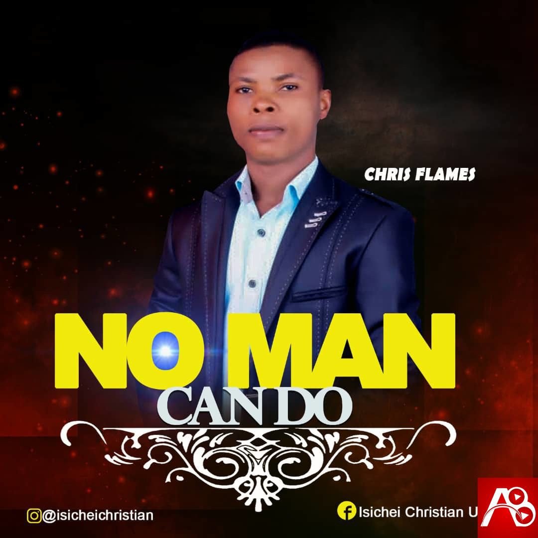 Chris Flames - No Man Can Tell