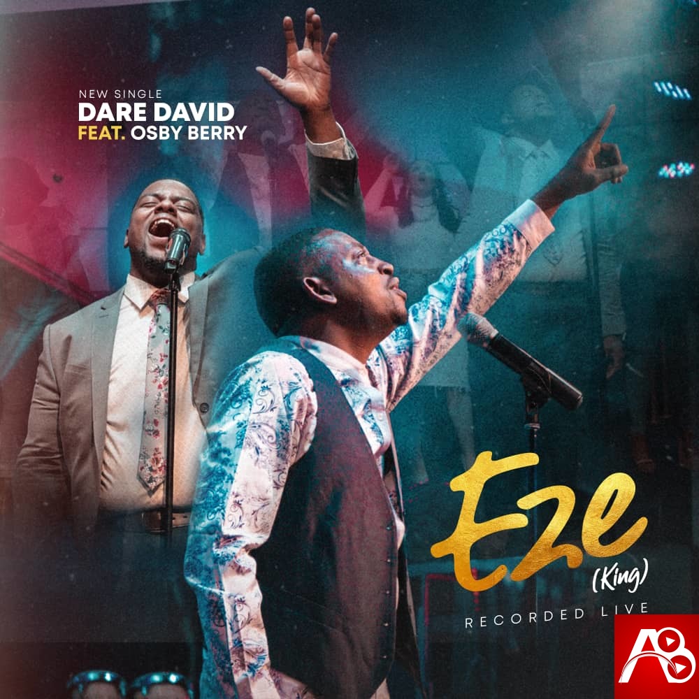 Dare David ft. Osby Berry Eze (King)